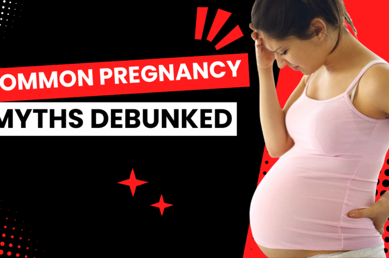 Common Pregnancy Myths Debunked